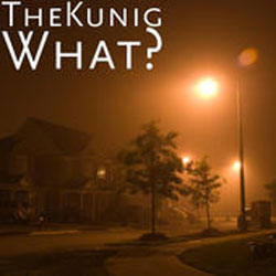 TheKunig-What-250