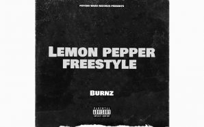 “Lemon Pepper Freestyle” is the new video by Burnz