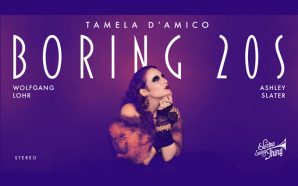 Tamela D’Amico – ‘Boring 20’s’ is an immaculately crafted electro-swing…