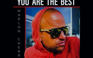 Marlon Cherry releases his solo single “You are The Best”