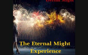 Eternal Might – “The Eternal Might Experience” – adrenaline-pumping entertainment!